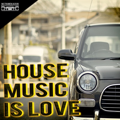 House Music Is Love