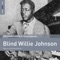 If I Had My Way I'd Tear the Building Down - Blind Willie Johnson lyrics