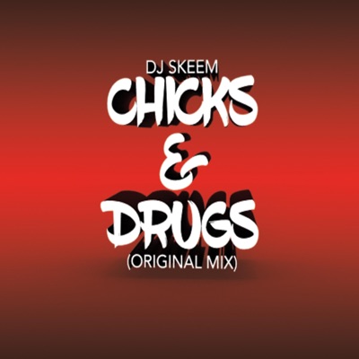 Chicks & Drugs - Single