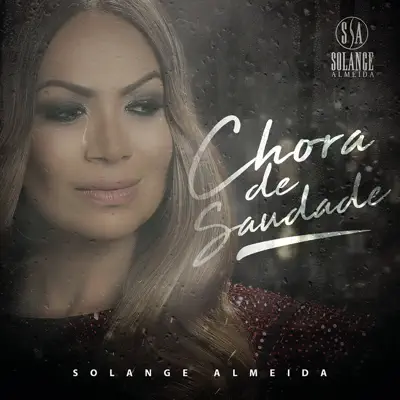 Chora de Saudade - Single - Solange Almeida