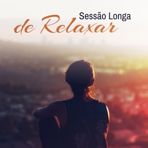 Sessão Longa de Relaxar - Equilíbrio de Chakras, Zen Estado, Massagem No Spa, Técnica de Meditação
