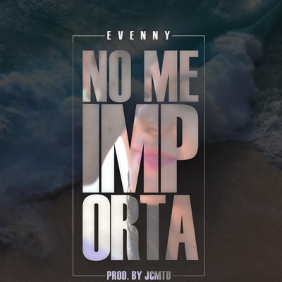 No Me Importa - Single