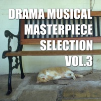 Drama Musical Masterpiece Selection Vol.3
