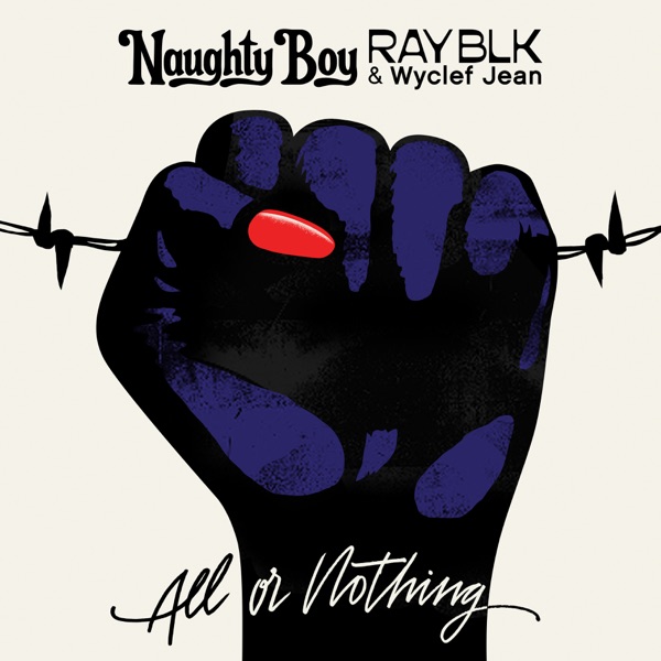 All Or Nothing - Single - Naughty Boy, RAY BLK & Wyclef Jean