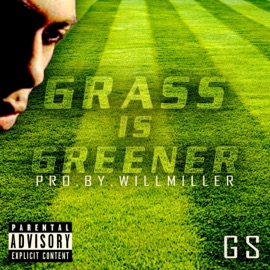 Grass Is Greener GS