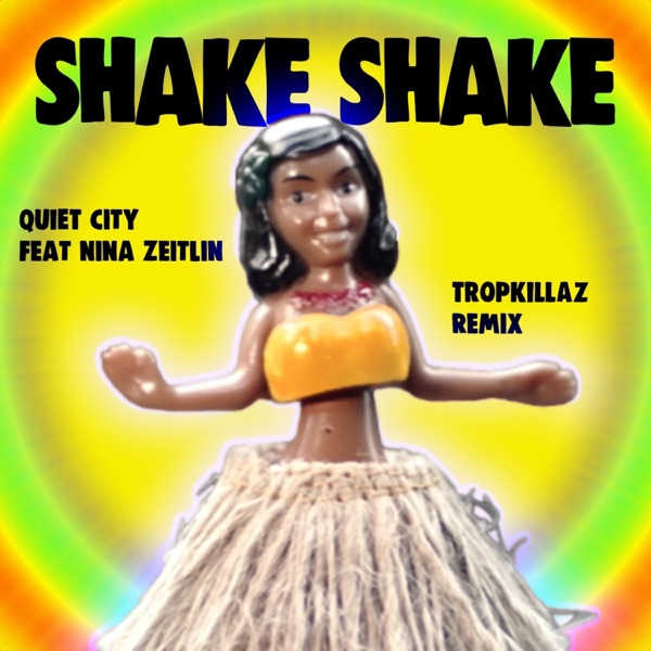 Shake Shake (feat. Nina Zeitlin) [Tropkillaz Remix]