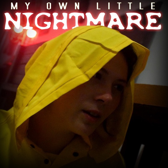 Cover artwork for My Own Little Nightmare
