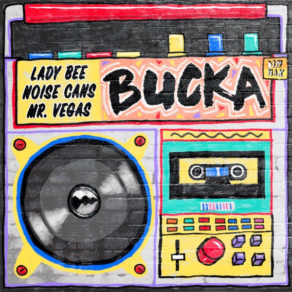 Lady Bee - Bucka (feat. Mr. Vegas)