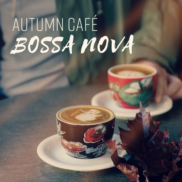 Autumn Café: BOSSA NOVA - Morning Wake Up, Chill Time, Lounge Instrumental Music