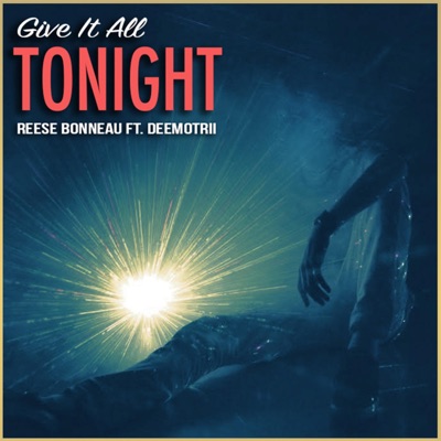 Give It All Tonight (feat. DeemoTrii) - Single