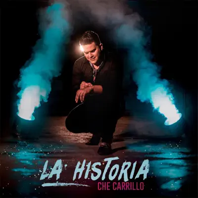 La Historia (feat. Nefer Figueroa) - Che Carrillo La Historia (feat. Nefer Figueroa) - Che Carrillo