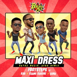 Maxi Dress (feat. Kidi, Kuami Eugene & ソナ) [Bayoz Muzik Afro Remix] Footsteps