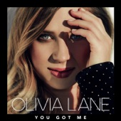 Olivia Lane - You Got Me