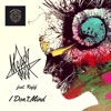 I Don't Mind (feat. Rafif) - Single