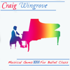 Musical Gems XXVI Music for the Young Ballet Class - Craig Wingrove