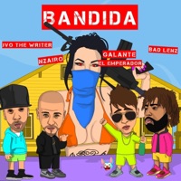 Bandida (feat. JVO the Writer, Galante el Emperador & Badlenz) - Single - Nzairo
