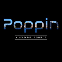 Poppin' - Single - King D Mr. Perfect