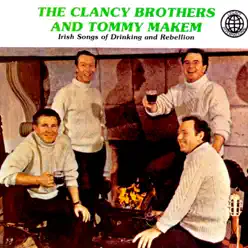 Irish Songs of Drinking and Rebellion - Clancy Brothers