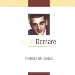 Grandes del Tango - Lucio Demare