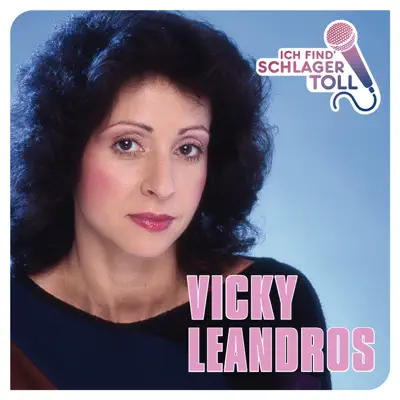 Ich find' Schlager toll - Vicky Leandros Ich find' Schlager toll - Vicky Leandros
