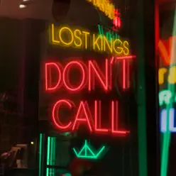 Don't Call - Single - Lost Kings Don't Call - Single - Lost Kings