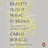 Reality Is Not What It Seems - Carlo Rovelli