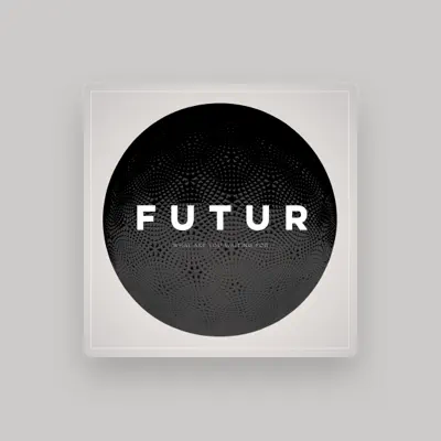 Listen to Futur, watch music videos, read bio, see tour dates & more!