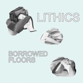 Lithics - Thing In Your Eye