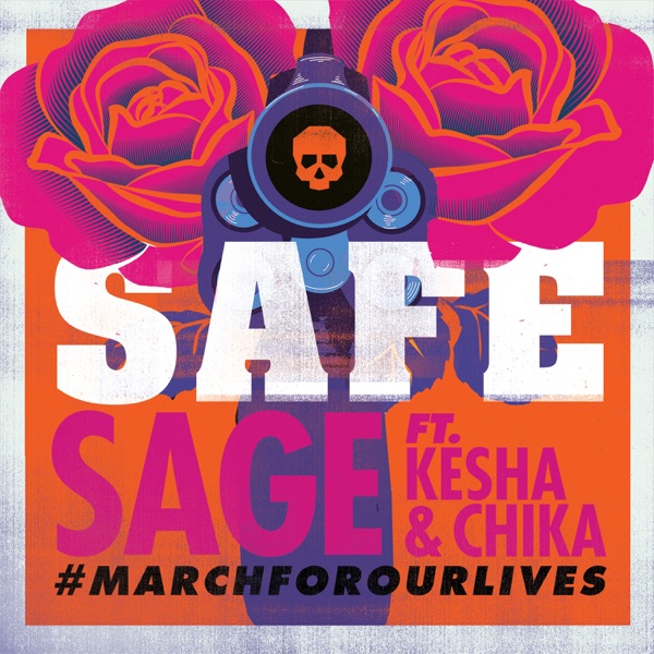 Safe (feat. Kesha & Chika) - Single - Sage