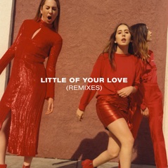 Little of Your Love (Remixes) - EP