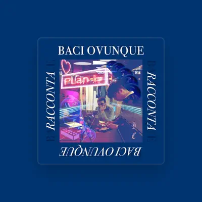 Listen to Baci Ovunque, watch music videos, read bio, see tour dates & more!