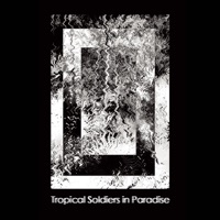 Tropical Soldiers in Paradise - Tropical Soldiers in Paradise