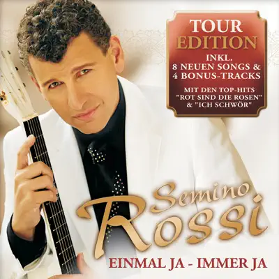 Einmal ja - Immer ja (Tour Edition) - Semino Rossi