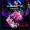 Which Bottle?: Radio Box, Vol. 6, 2018
