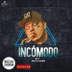 Incômodo - Single - Nocivo Shomon Incômodo - Single - Nocivo Shomon