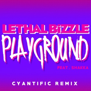 Playground (Cyantific Remix) [feat. Shakka]