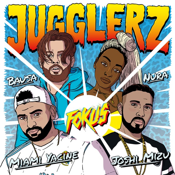 Jugglerz, Miami Yacine & Nura - Fokus (feat. Bausa & Joshi Mizu)