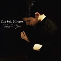 Con Solo Mirarte - Single - Sebastián Cruz