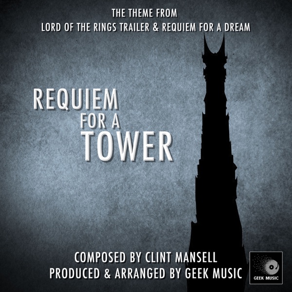 Requiem For a Tower - Lux Aeterna Theme From the Lord of the Rings Trailer & Requiem For a Dream