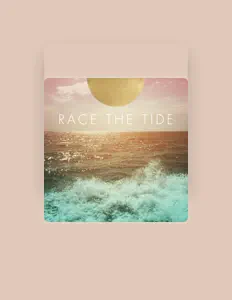 Race The Tideを聴いたり、ミュージックビデオを鑑賞したり、経歴やツアー日程などを確認したりしましょう！