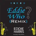 eddie who (remix)