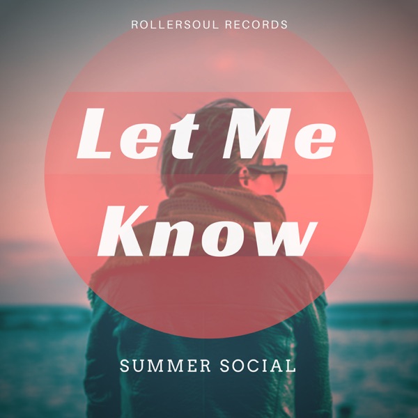 Let Me Know b/w Just In Time (feat. Coco Street) - Single