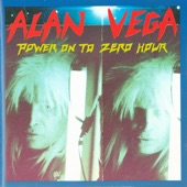 Alan Vega - Full Force of Them Nuclear Shoes