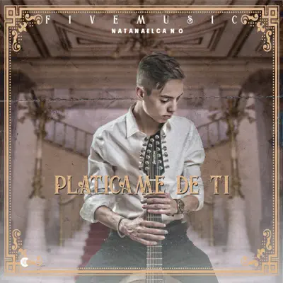 Platicame De Ti - Single - Natanael Cano