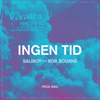 Ingen tid (feat. Rob Bourne) - Saliboy