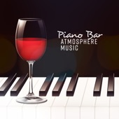Piano Bar Atmosphere Music: Emotional Music Background, Classical Piano, Easy Listening & Relaxation, Romantic Night Date artwork