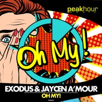 Oh My! - Single - Exodus & Jaycen A’mour