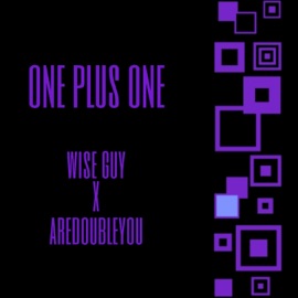One Plus One (feat. AreDoubleYou) Wise Guy