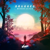 Drugged (Radio Edit) - Single - Mickey Vivas