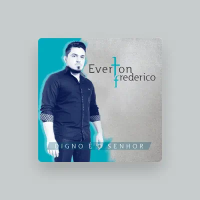Listen to Everton Frederico, watch music videos, read bio, see tour dates & more!